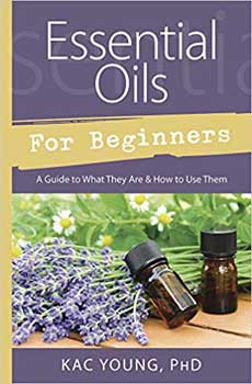 Essential Oils for Beginners by Kac Young Image