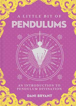 Little Bit of Pendulums (hc) by Dani Bryant Image