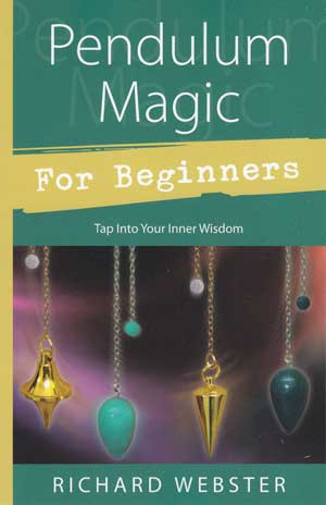 Pendulum Magic for Beginners by Richard Webster Image