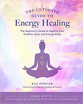Ultimate Guide to Energy Healing by Kat Flowler Image